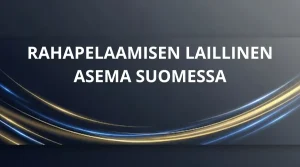 Rahapelaamisen laillinen asema Suomessa sivun artikkelikuva
