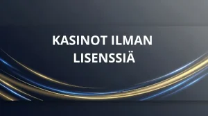 Kasinot ilman lisenssiä sivun artikkelikuva