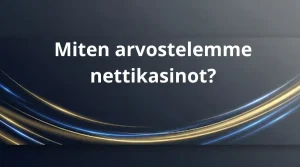 Miten arvostelemme nettikasinot sivun artikkelikuva